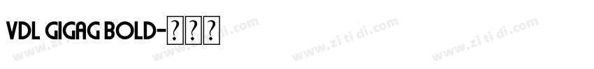 VDL GigaG bold字体转换